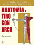 ANATOMÍA Y TIRO CON ARCO | 9788479026370 | AXFORD, RAY