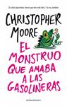 MONSTRUO QUE AMABA A LAS GASOLINERAS | 9788445001936 | MOORE, CHRISTOPHER