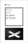 LA MARCA DE L'HOME | 9788482649436 | ROTH, PHILIP