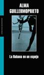 HABANA EN UN ESPEJO, LA | 9788439711858 | GUILLERMOPRIETO, ALMA