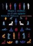 MAGIA Y SÍMBOLO EN EL ARTE EGIPCIO | 9788420679723 | WILKINSON, RICHARD H.
