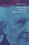 IDENTIDADES INCIERTAS: ZYGMUNT BAUMAN | 9788425424984 | BEJAR, HELENA