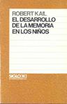 EL DESARROLLO DE LA MEMORIA EN LOS NIÑOS | 9788432304866 | KAIL, ROBERT