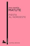 FIESTA AL NOROESTE | 9788423349029 | MATUTE, ANA MARÍA