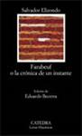 FARABEUF O LA CRÓNICA DE UN INSTANTE | 9788437618609 | ELIZONDO, SALVADOR