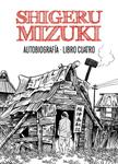 AUTOBIOGRAFÍA. LIBRO CUATRO | 9788415163985 | MIZUKI, SHIGERU