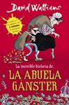 INCREÍBLE HISTORIA DE LA ABUELA GÀNGSTER | 9788490430330 | WALLIAMS, DAVID