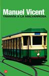 TRANVÍA A LA MALVARROSA | 9788466321310 | VICENT, MANUEL