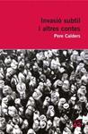 INVASIÓ SUBTIL I ALTRES CONTES | 9788492672301 | CALDERS, PERE