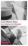 CABEZA EN LLAMAS, LA | 9788415472070 | MATEO DÍEZ, LUIS