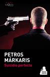 SUICIDIO PERFECTO | 9788483837337 | MÁRKARIS, PETROS