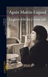 GENTE FELIZ LEE Y TOMA CAFÉ, LA | 9788420416533 | MARTIN-LUGAND, AGNÈS