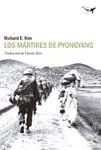 MÁRTIRES DE PYONGYAN, LOS | 9788494062780 | KIM, RICHARD E.