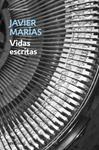 VIDAS ESCRITAS | 9788483462874 | MARÍAS, JAVIER