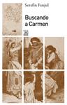 BUSCANDO A CARMEN | 9788432314988 | FANJUL, SERAFÍN