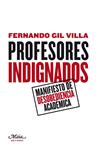 PROFESORES INDIGNADOS | 9788492724345 | GIL VILLA, FERNANDO