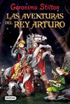 AVENTURAS DEL REY ARTURO, LAS | 9788408037156 | STILTON, GERONIMO