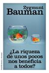 RIQUEZA DE UNOS POCOS NOS BENEFICIA A TODOS?, LA | 9788449329777 | BAUMAN, ZIGMUNT