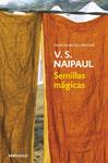 SEMILLAS MÁGICAS | 9788499080499 | NAIPAUL, V.S.