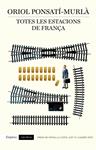 TOTES LES ESTACIONS DE FRANÇA | 9788497879354 | PONSATÍ-MURLÀ, ORIOL