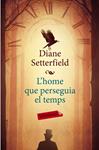 HOME QUE PERSEGUIA EL TEMPS | 9788499309316 | SETTERFIELD, DIANE