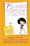 75 CONSELLS PER SOBREVIURE A L'ESCOLA (75 CONSELLS 1) | 9788420411019 | FRISA, MARIA