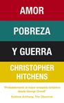 AMOR, POBREZA Y GUERRA | 9788483068519 | HITCHENS,CHRISTOPHER