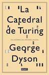 CATEDRAL DE TURING, LA | 9788499922508 | DYSON, GEORGE
