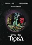 PER UNA ROSA | 9788490438114 | GALLEGO, LAURA / RUESCAS, JAVIER / TAIBO, BE