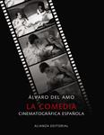 COMEDIA CINEMATOGRÁFICA ESPAÑOLA, LA | 9788420662923 | AMO, ÁLVARO DEL