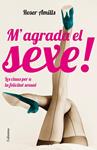 M'AGRADA EL SEXE | 9788466416573 | AMILLS, ROSER