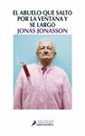 ABUELO QUE SALTÓ POR LA VENTANA Y SE LARGÓ | 9788498384161 | JONASSON, JONAS
