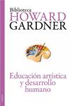 EDUCACIÓN ARTÍSTICA Y DESARROLLO HUMANO | 9788449326127 | GARDNER, HOWARD