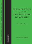 ÁLBUM DE VENUS, SEGUIDO DE ARTE DE PUTEAR | 9788498956894 | MORATÍN, NICOLÁS F. DE