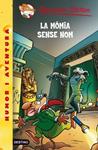 GERONIMO STILTON. LA MÒMIA SENSE NOM | 9788499322643 | GERONIMO STILTON