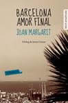 BARCELONA AMOR FINAL | 9788499309644 | MARGARIT, JOAN