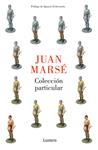 COLECCIÓN PARTICULAR | 9788426404336 | MARSÉ, JUAN