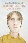 LECTOR DEL TREN DE LES 6.27 H, EL | 9788466419475 | DIDIERLAURENT, JEAN-PAUL