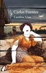 CAROLINA GRAU | 9788420407951 | FUENTES, CARLOS