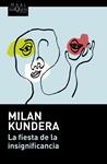 LA FIESTA DE LA INSIGNIFICANCIA | 9788490661307 | KUNDERA, MILAN
