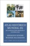 ATLAS HISTÓRICO MUNDIAL (II). DE LA REVOLUCIÓN FRANCESA A... | 9788446024590 | KINDER, HERMANN/HILGEMANN, WERNER