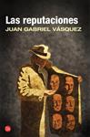 REPUTACIONES, LAS | 9788466328074 | VASQUEZ,JUAN GABRIEL