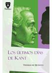 ÚLTIMOS DÍAS DE KANT, LOS | 9788490920176 | QUINCEY, THOMAS DE
