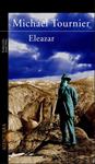 ELEAZAR O EL MANANTIAL Y LA ZARZA | 9788420464459 | TOURNIER, MICHEL