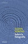 SOBRE LA FOTOGRAFIA | 9788483467794 | SONTAG, SUSAN