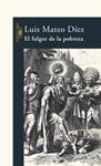 FULGOR DE LA POBREZA, EL | 9788420469041 | MATEO DÍEZ, LUIS