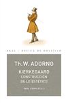 KIERKEGAARD. CONSTRUCCIÓN DE LO ESTÉTICO | 9788446016786 | ADORNO, TH. W.