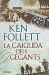 CAIGUDA DELS GEGANTS, LA | 9788499893587 | FOLLETT, KEN