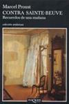 CONTRA SAINTE-BEUVE. RECUERDOS DE UNA MAÑANA | 9788483103180 | PROUST, MARCEL