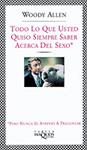 TODO LO QUE USTED QUISO SIEMPRE SABER ACERCA DEL SEXO | 9788483108925 | ALLEN, WOODY